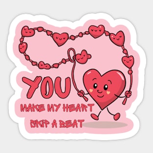 You make my heart skip a beat girls love Sticker